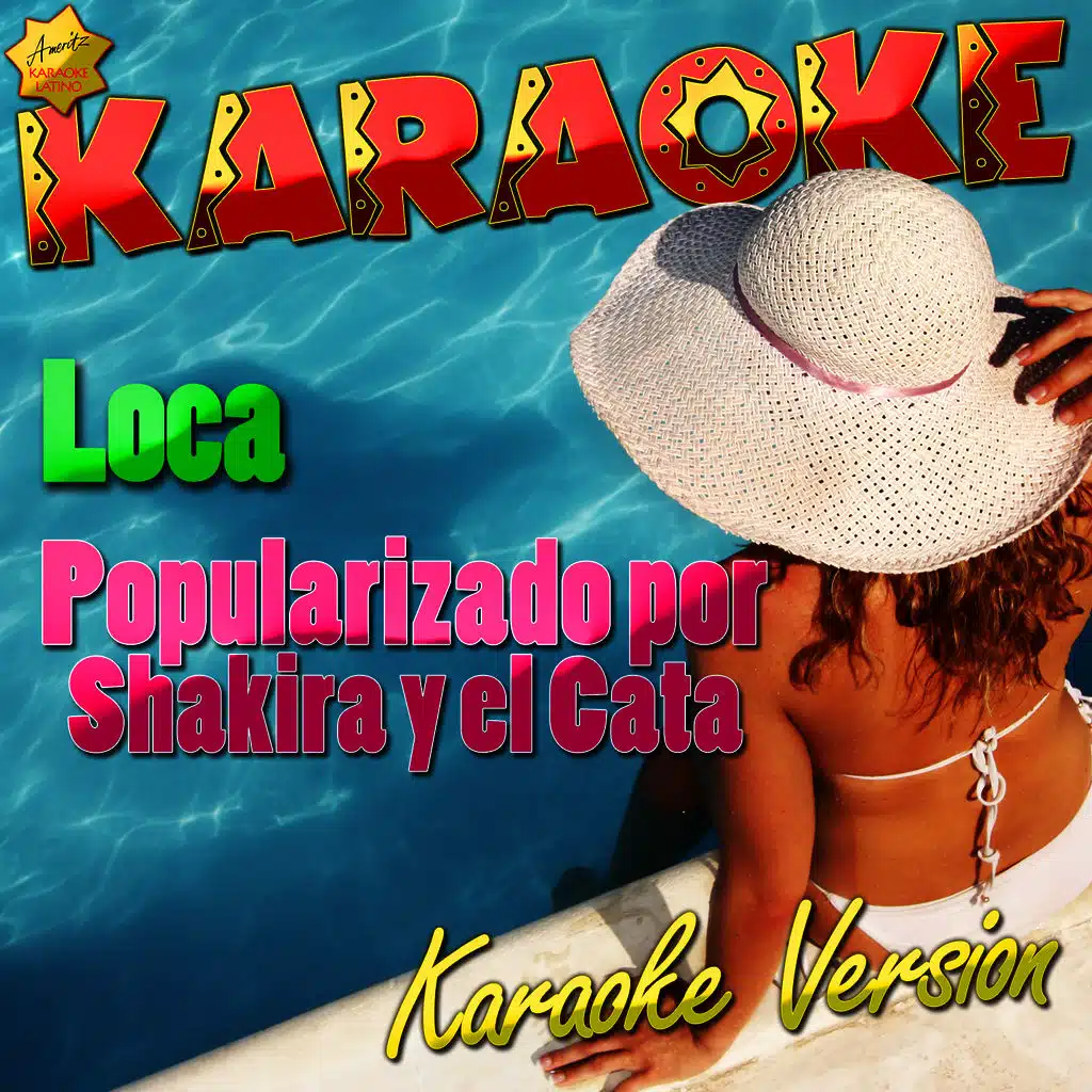 Loca (Popularizado por Shakira y el Cata) [Karaoke Version]