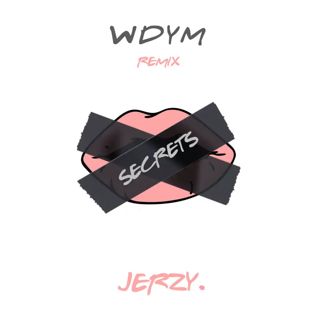 Secrets (Wdym Remix)