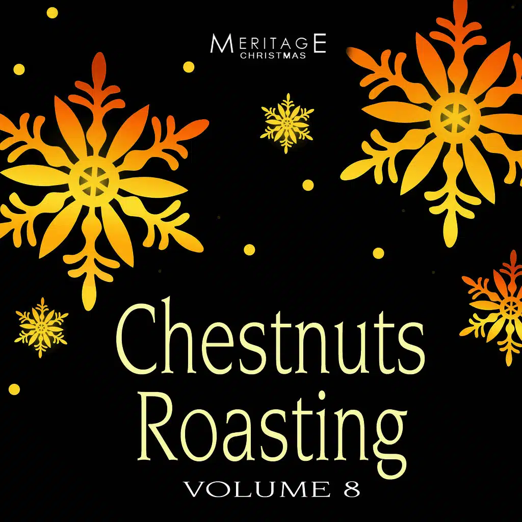 Meritage Christmas: Chestnuts Roasting, Vol. 8