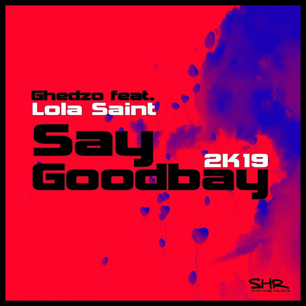 Say Goodbay (Ghedzo Technox Remix) [feat. Lola Saint]