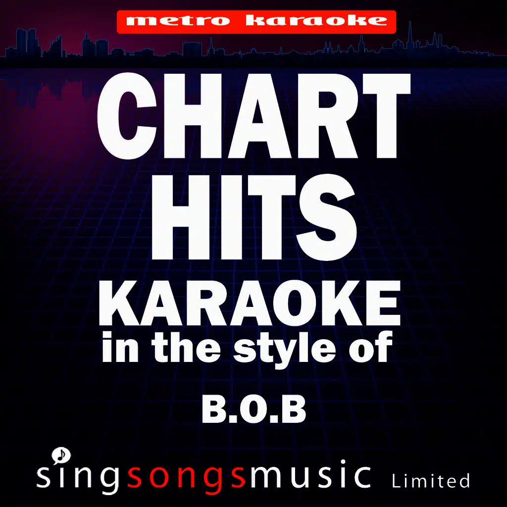 Chart Hits (In the Style of B.O.B) [Karaoke Version]