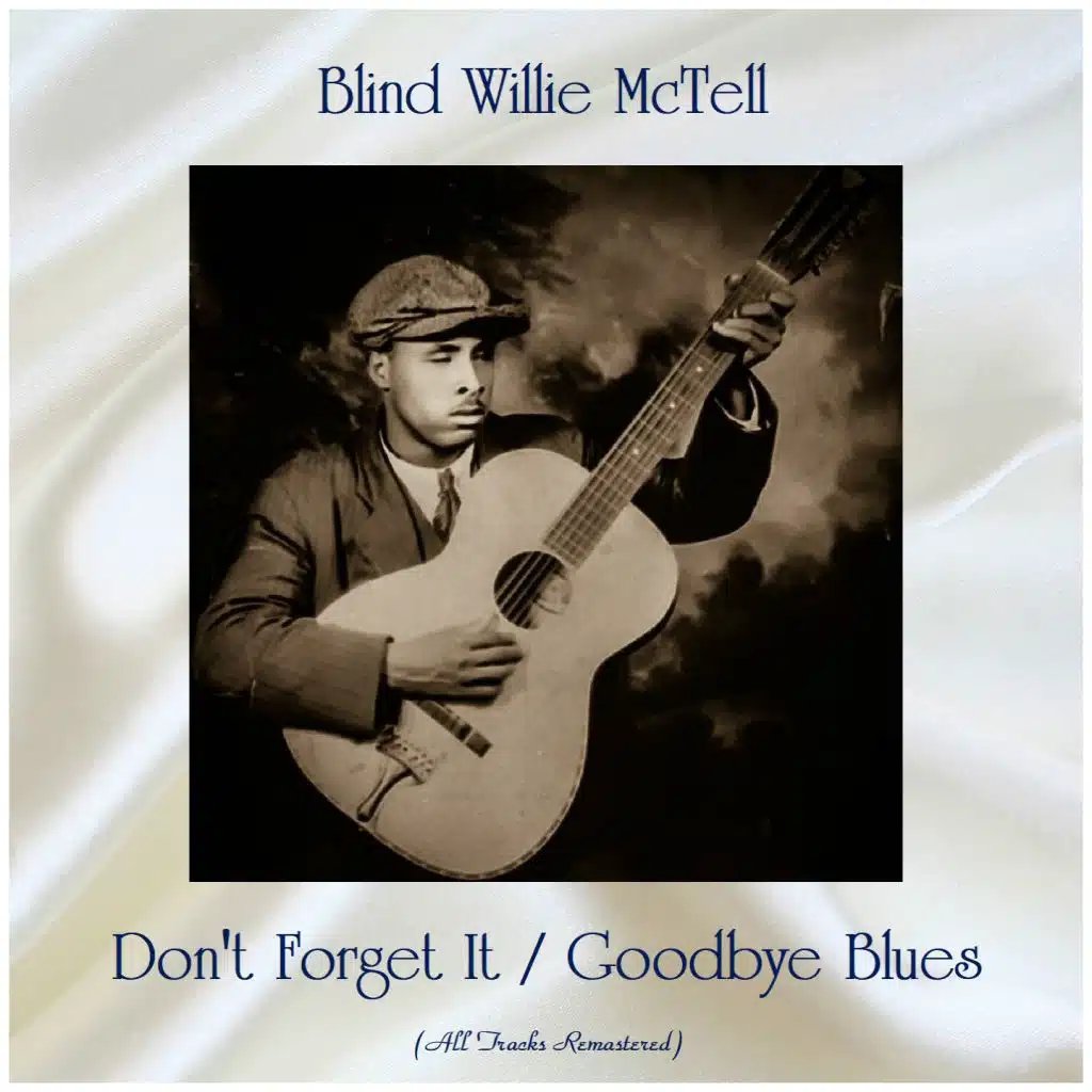 Don't Forget It / Goodbye Blues (All Tracks Remastered)