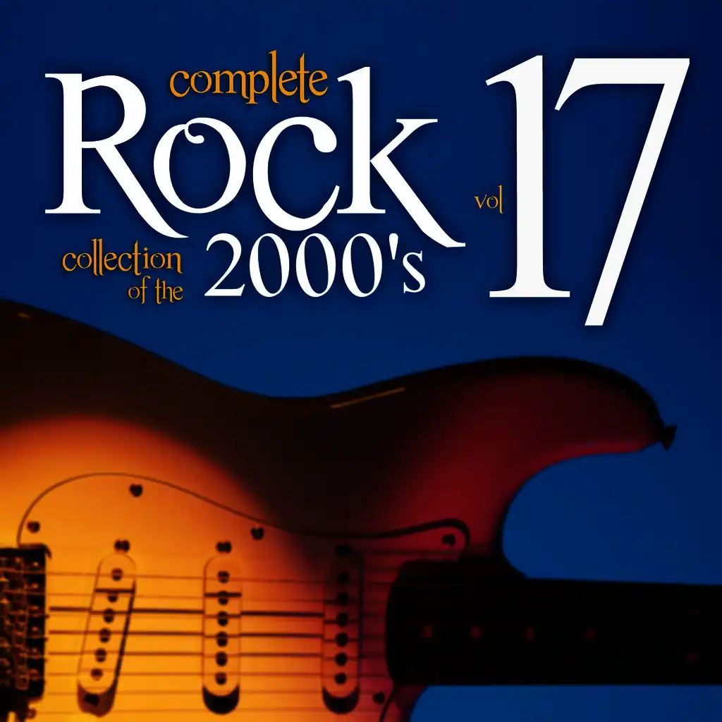 Complete Rock Collection of the 2000's, Vol. 17