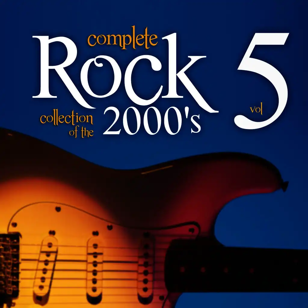 Complete Rock Collection of the 2000's, Vol. 5