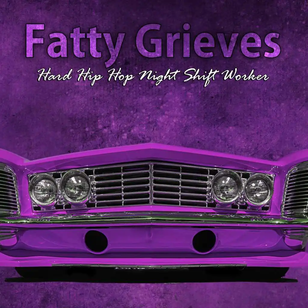 Fatty Grieves