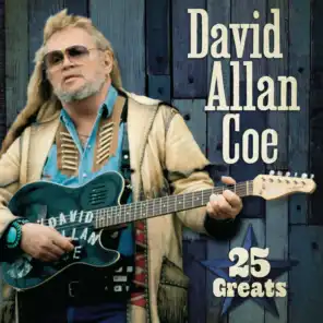 David Allan Coe - 25 Greats