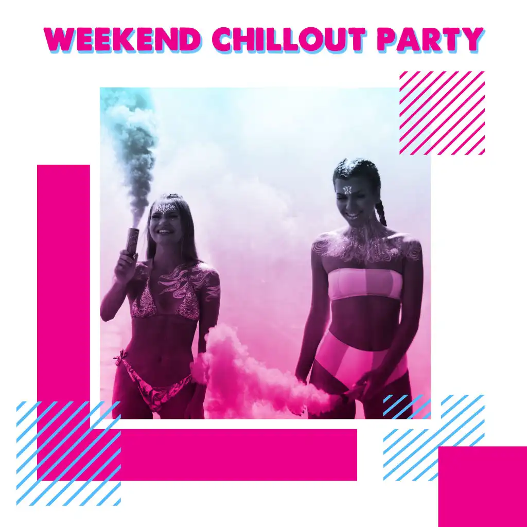 Weekend Chillout Party: 2019 Electro Deep Chill Music for Dance Party, Beach or Pool Bikini Party