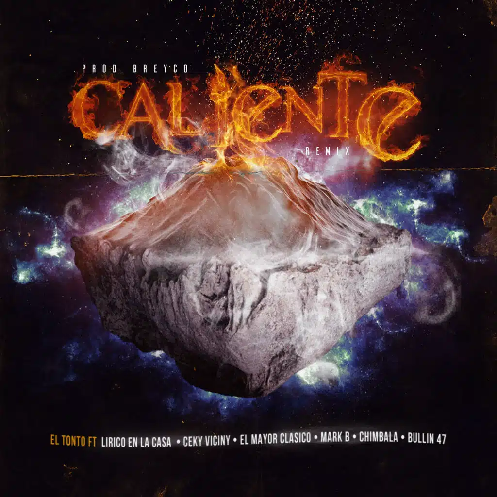 Caliente (Remix) [feat. Lirico En La Casa, El Mayor Clasico, Ceky Viciny, Bulin 47, Mark B. & Chimbala]