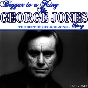 Beggar to a King: The George Jones Story (The Best of George Jones)