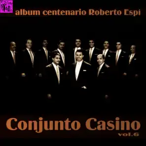 Centenario Roberto Espí: Conjunto Casino, Vol.6