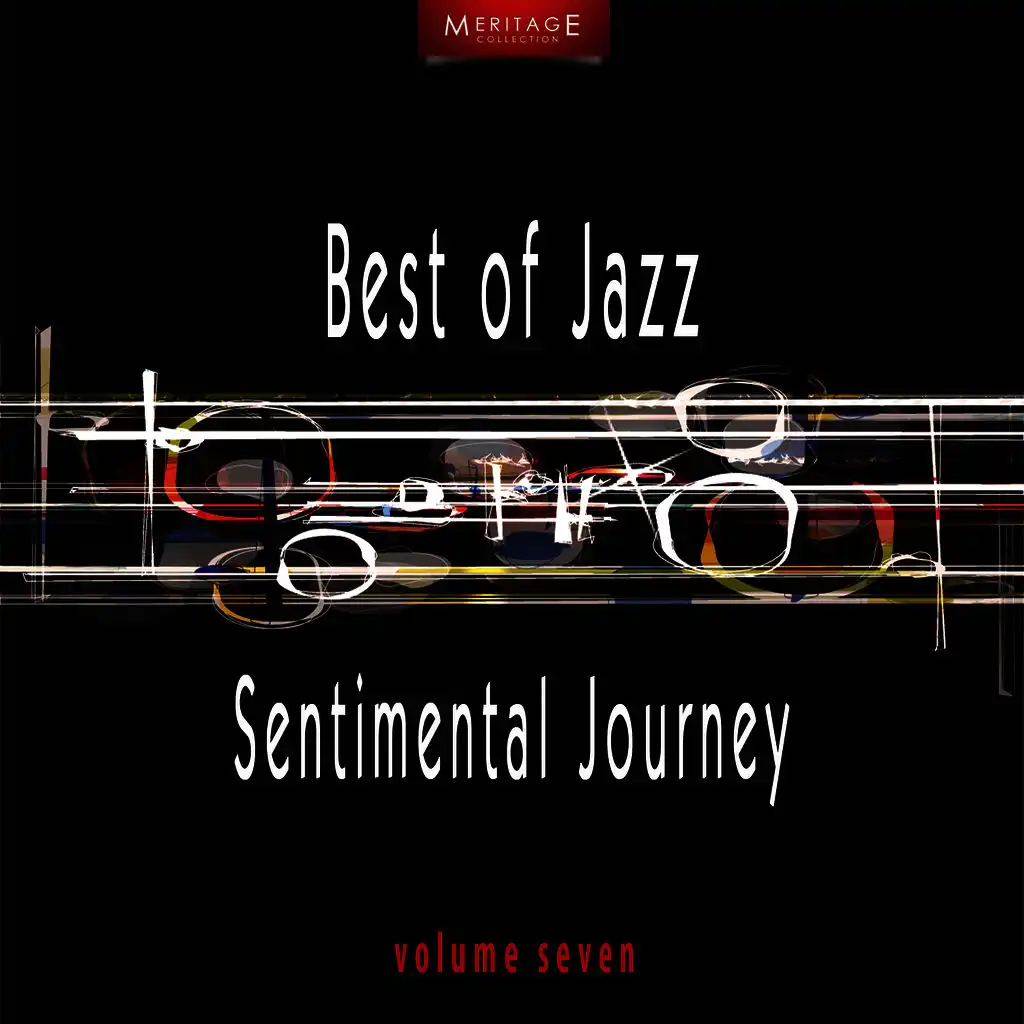 Meritage Best of Jazz: Sentimental Journey, Vol. 7
