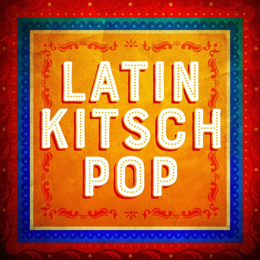 Latin Kitsch Pop