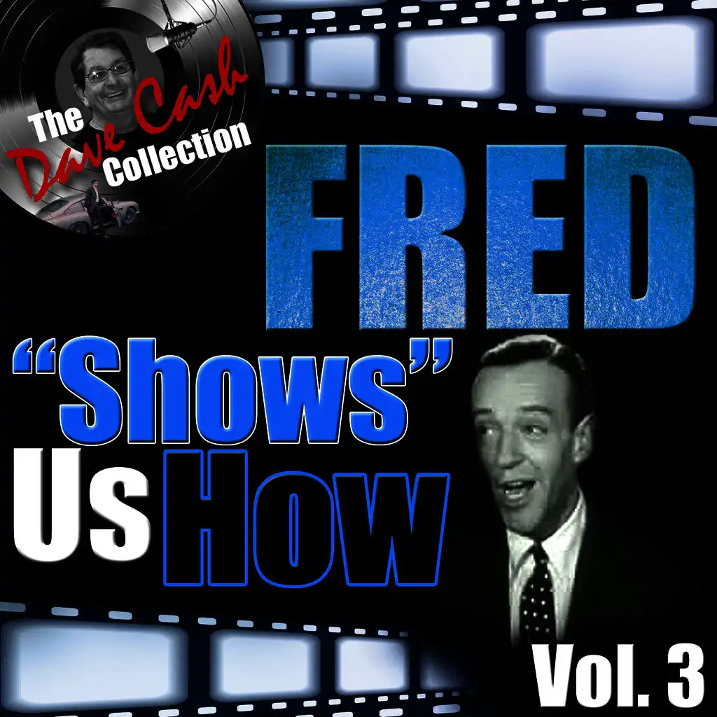 Fred "Shows" Us How, Vol. 3 (The Dave Cash Collection)