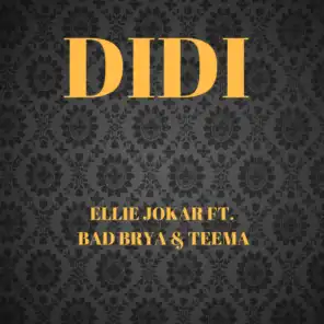 "Didi" (feat. Bad Brya & Teema)