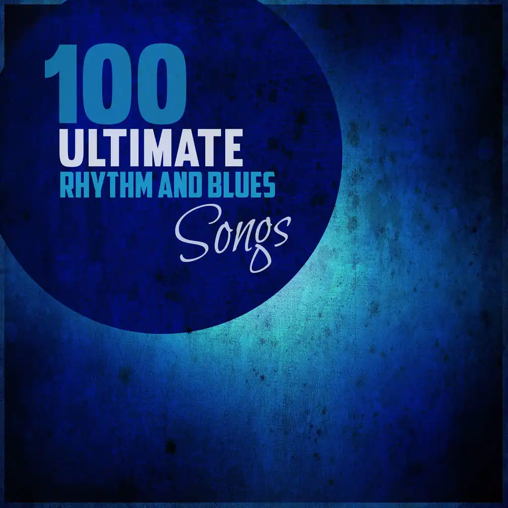 100 Ultimate Rhythm and Blues Songs