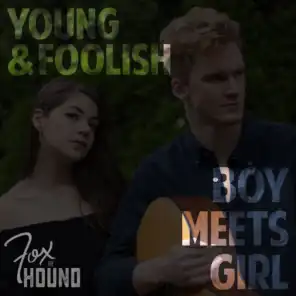Young & Foolish/Boy Meets Girl