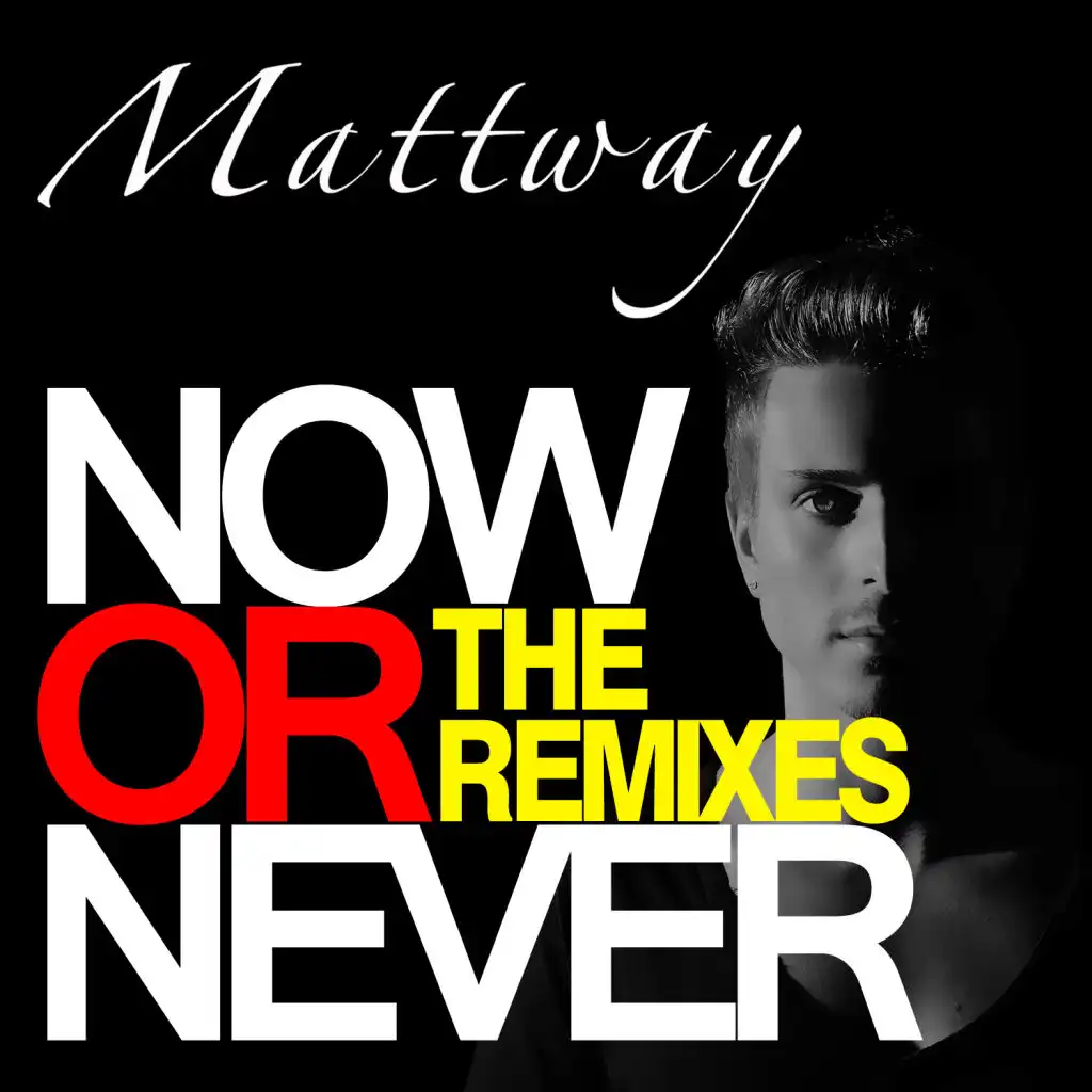 Now Or Never The Remixes