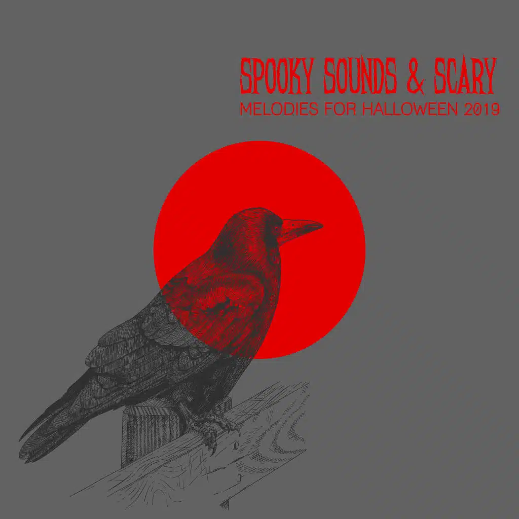 Spooky Sounds & Scary Melodies for Halloween 2019