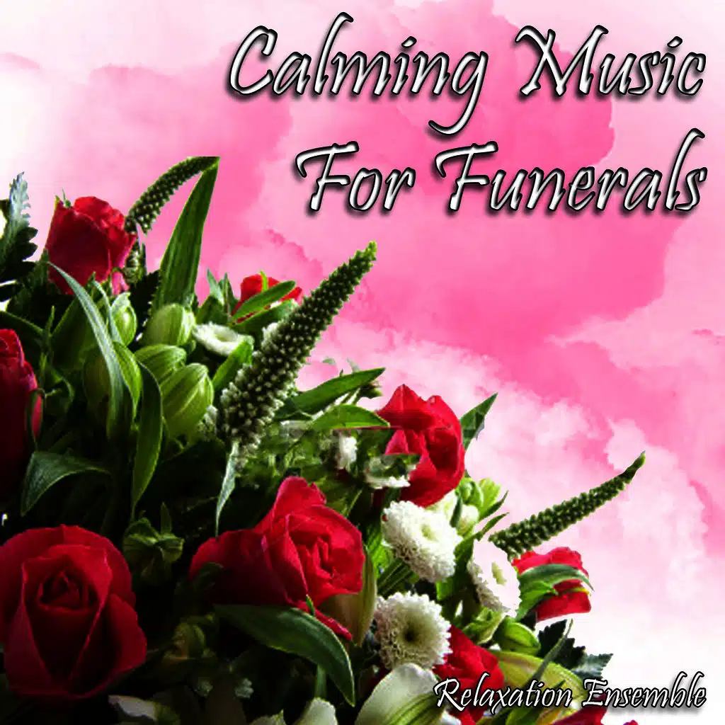 Calming Music for Funerals