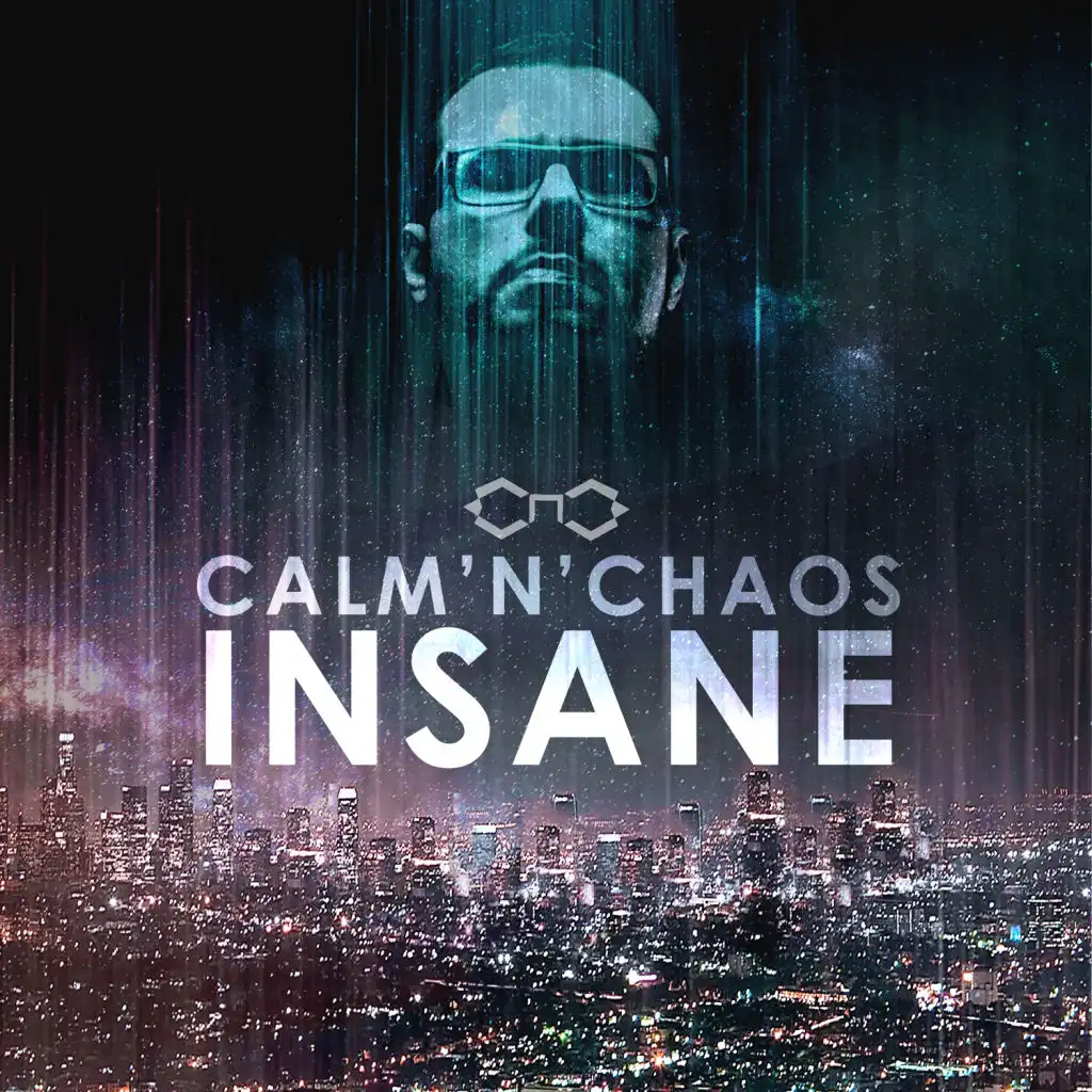 Insane (Calm'n'Chaos Extended Mix)