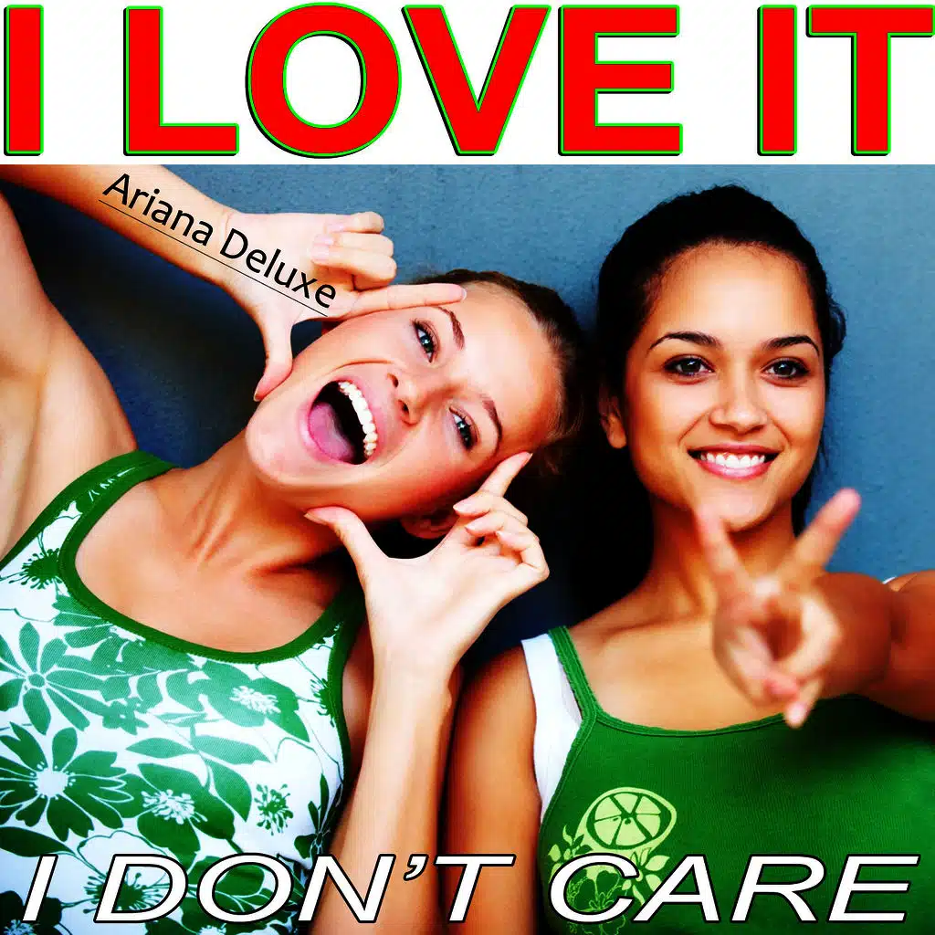 I Love It