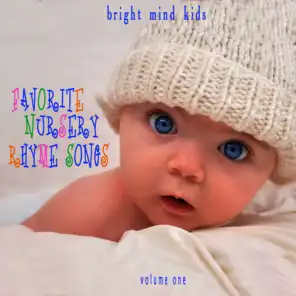 Favorite Nursery Rhyme Songs (Bright Mind Kids), Vol. 1