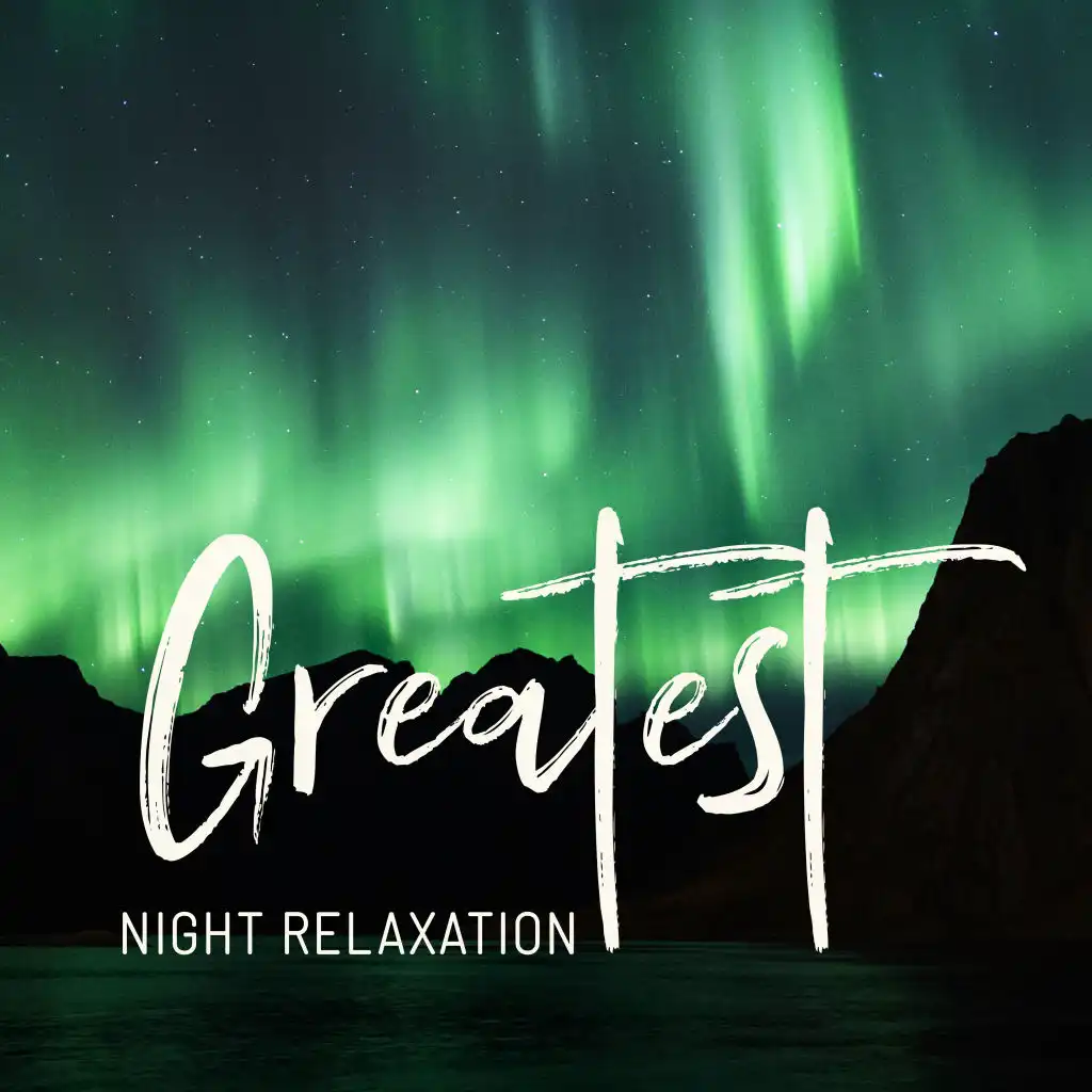 Greatest Night Relaxation: Ambient Lounge Chillout Music 2019, Deep Relax at the Night, Sense of Calm, Chillax Session