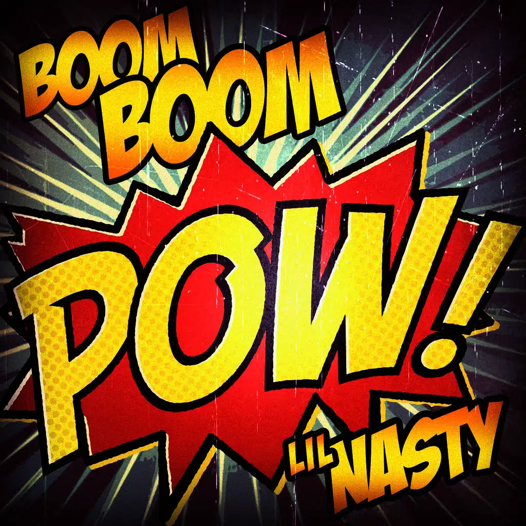 Lil Nasty - Boom Boom Pow