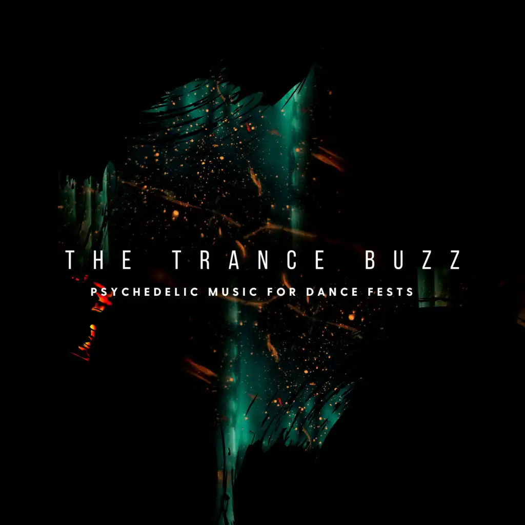 The Trance Buzz - Psychedelic Music For Dance Fests