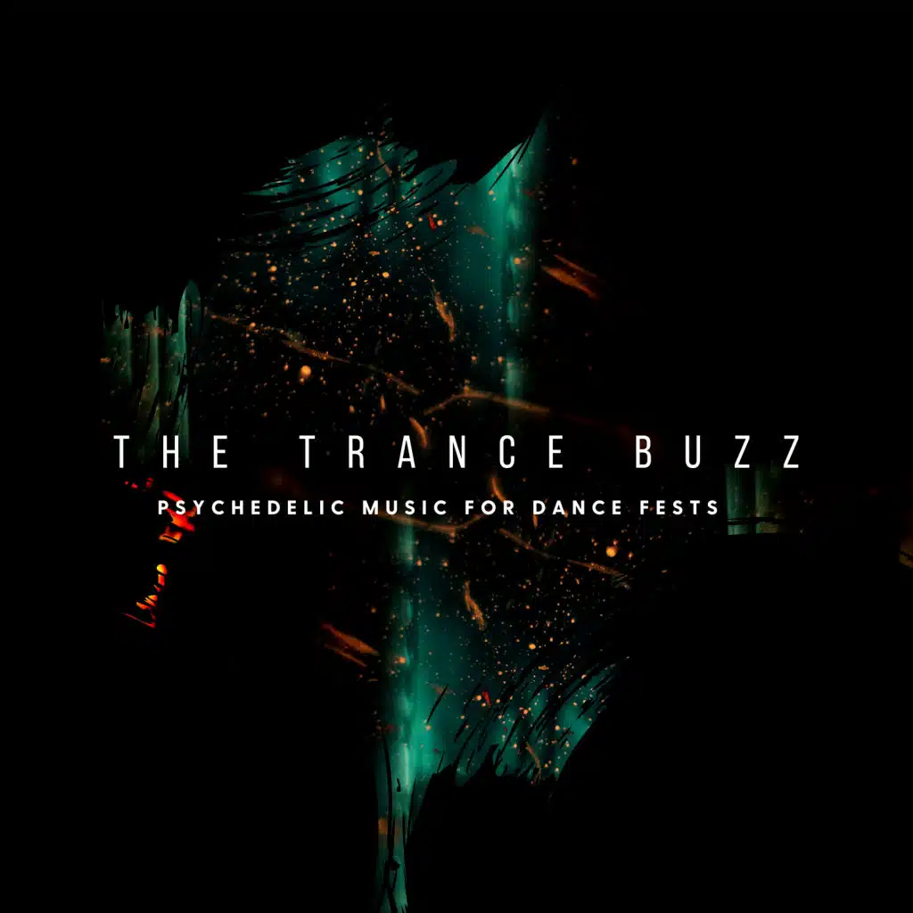 The Trance Buzz - Psychedelic Music For Dance Fests