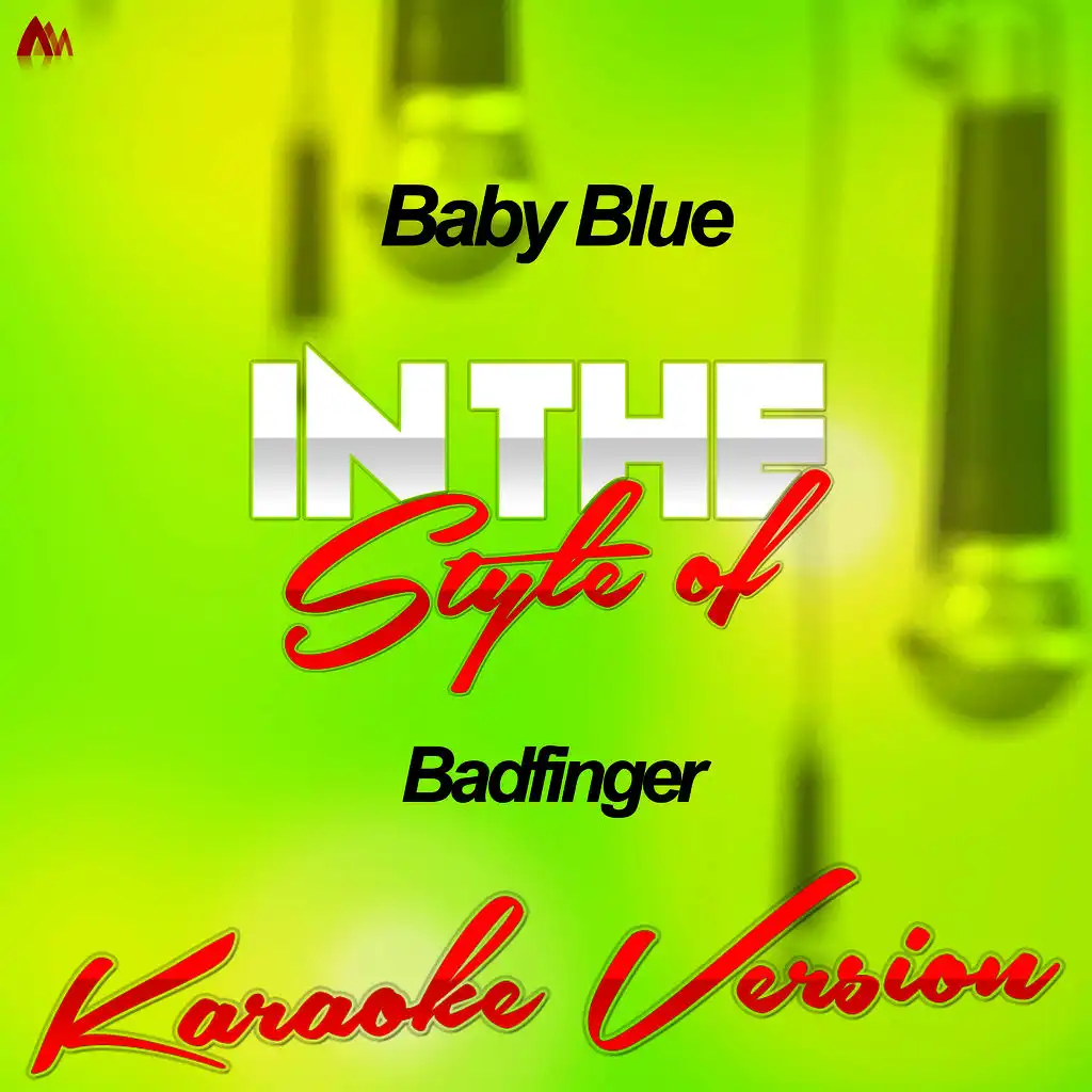 Baby Blue (In the Style of Badfinger) [Karaoke Version] - Single