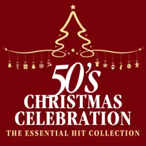 50s Christmas Celebration: The Essential Hit Collection