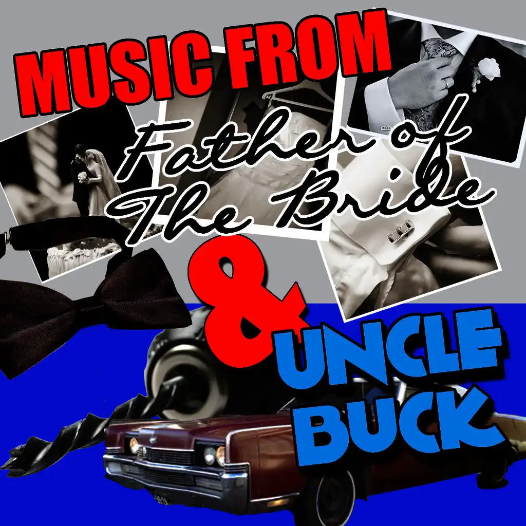 Music from Father of the Bride & Uncle Buck