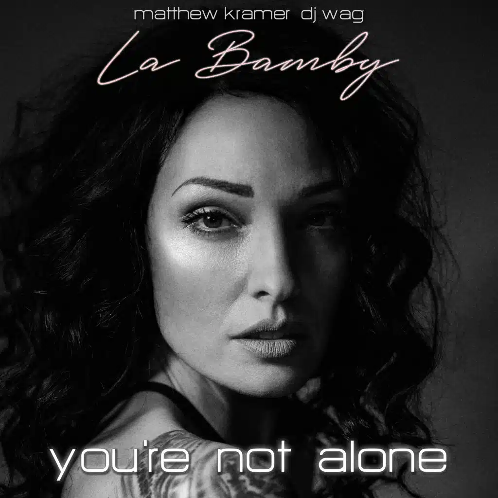 You're Not Alone (DJ Wag Clubhouse Mix) [feat. La Bamby]