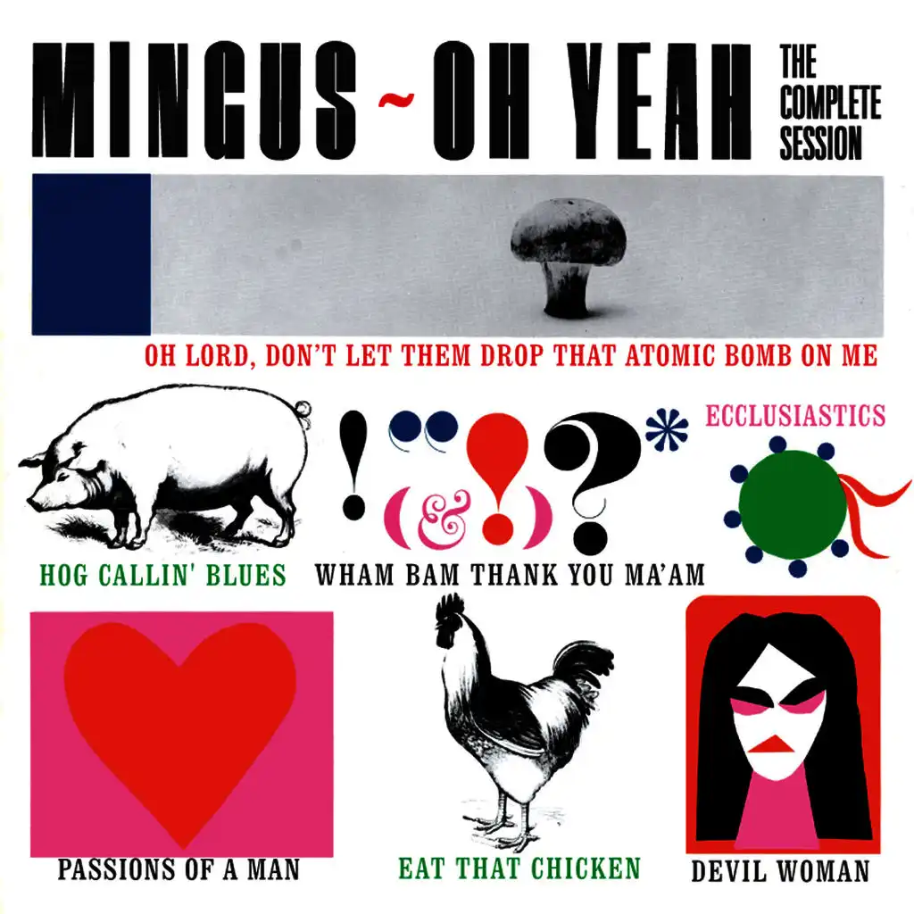 Mingus Oh Yeah: The Complete Session (Bonus Track Version)