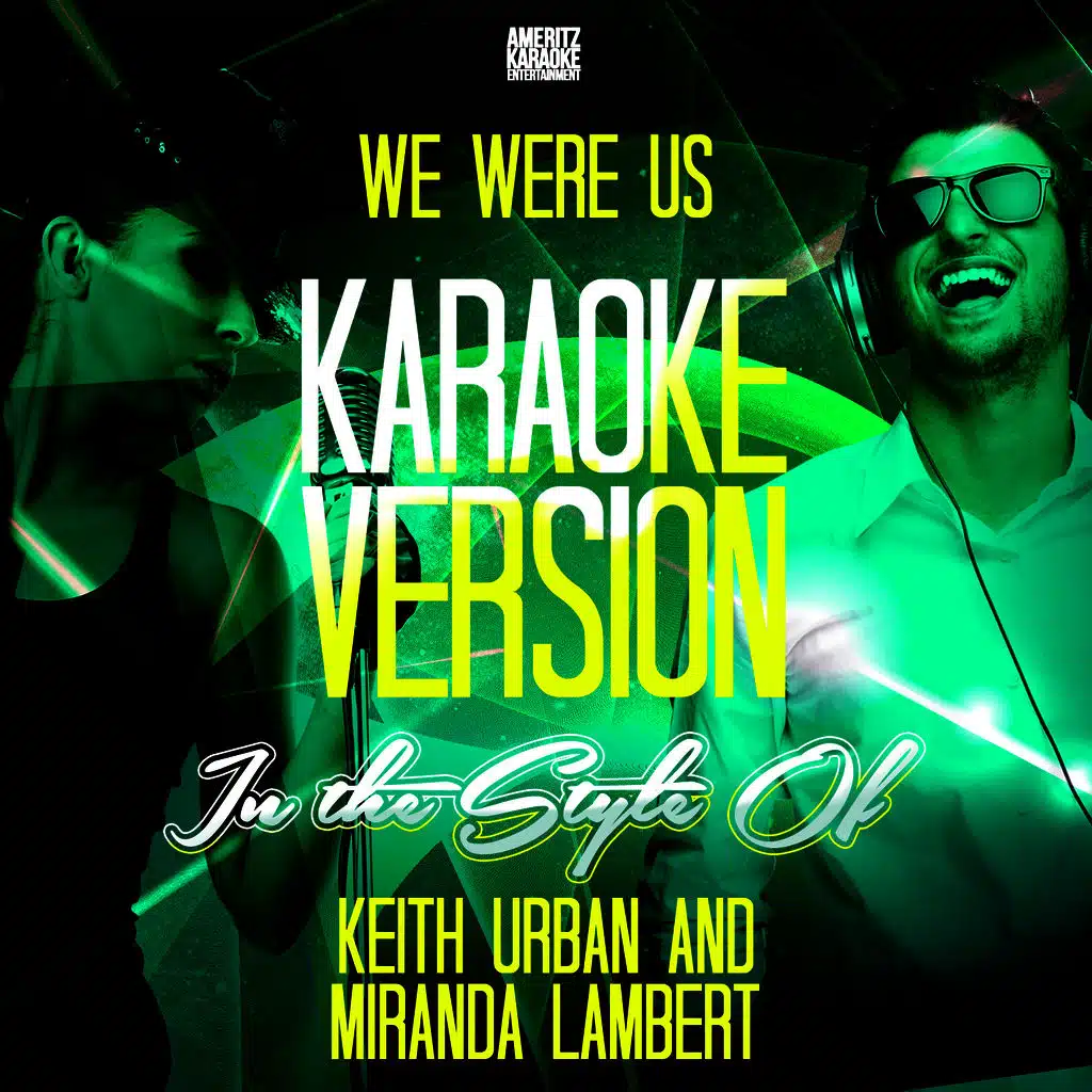 We Were Us (In the Style of Keith Urban and Miranda Lambert) [Karaoke Version] - Single
