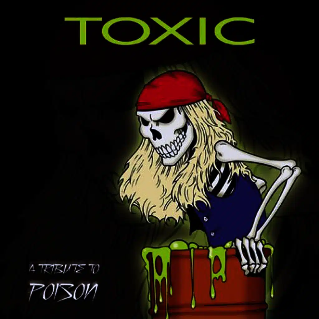 Toxic: A Tribute to Poison