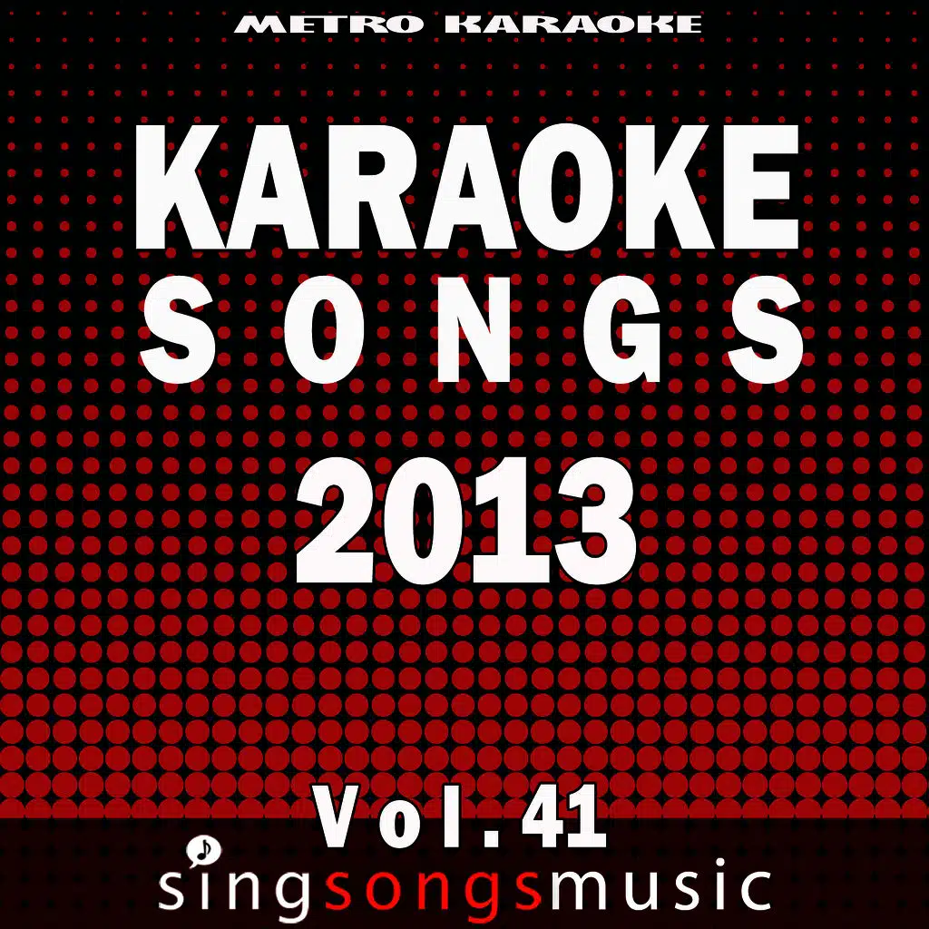 Karaoke Songs: 2013, Vol. 41