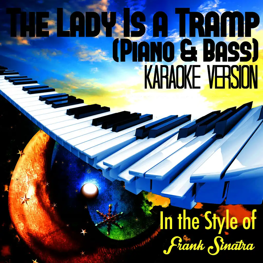 The Lady Is a Tramp (Piano & Bass) [In the Style of Frank Sinatra] [Karaoke Version]