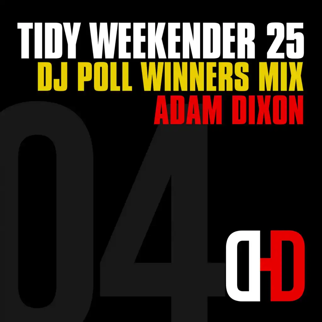 Tidy Weekender 25: DJ Poll Winners Mix 04