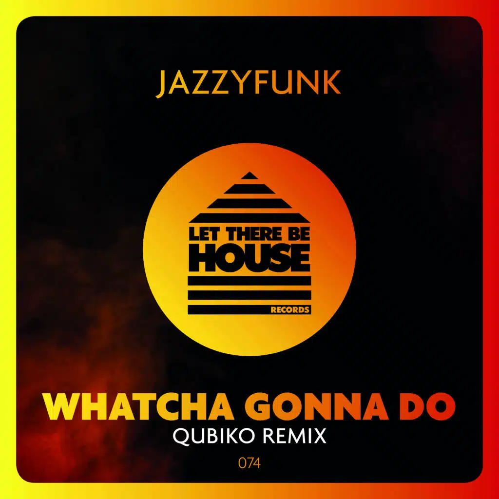 Whatcha Gonna Do (Qubiko Remix)