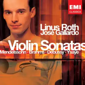 Brahms: Violin Sonata No.2; Ysaye: Violin Sonata No.3 'Ballade'; Mendelssohn: Violin Sonata in F; Debussy: Violin Sonata
