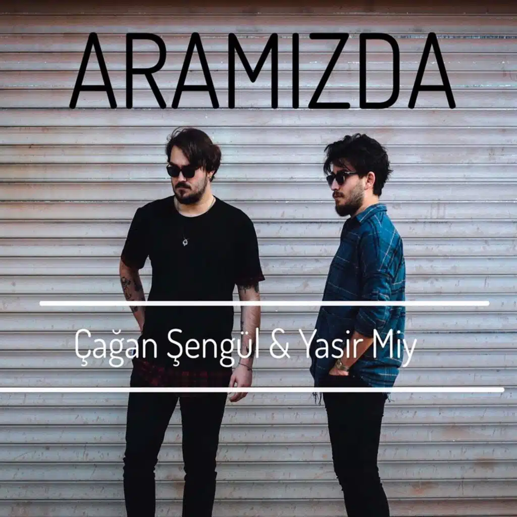 Aramızda (feat. Çağan Şengül)