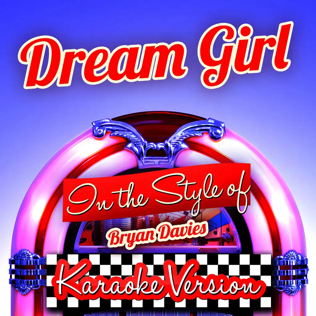 Dream Girl (In the Style of Bryan Davies) [Karaoke Version]