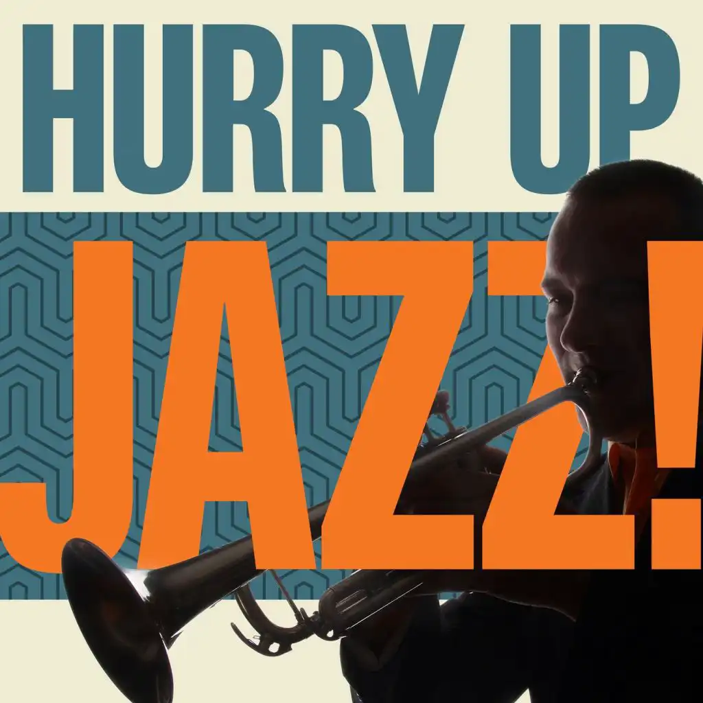 Hurry Up Jazz!