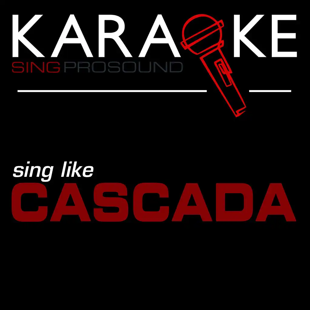 Karaoke in the Style of Cascada