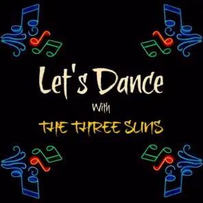 Let's Dance with the Three Suns
