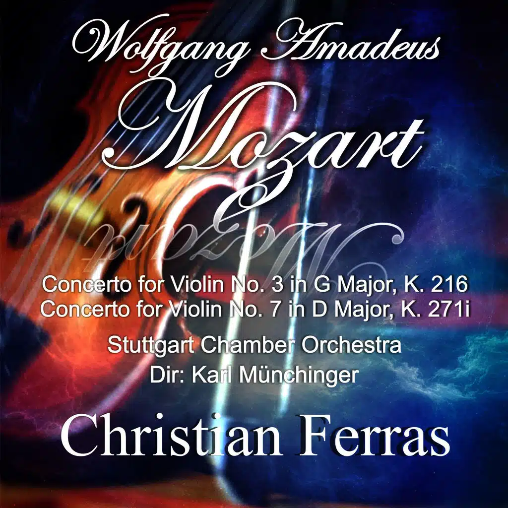 Mozart: Concerto for Violin No. 3 in G Major, K. 216 - Concerto for Violin No. 7 in D Major, K. 271i