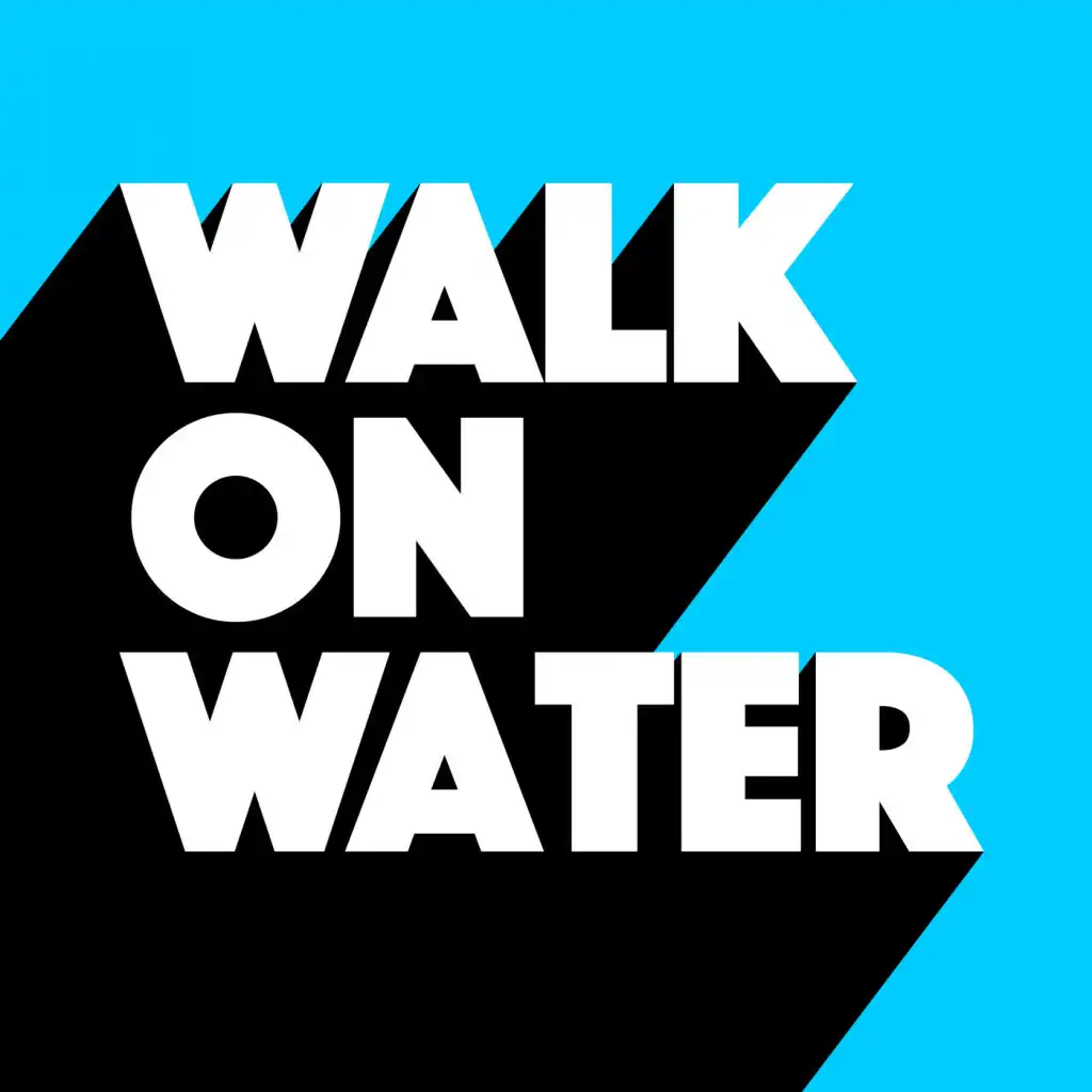 Walk On Water (feat. Terri B!)