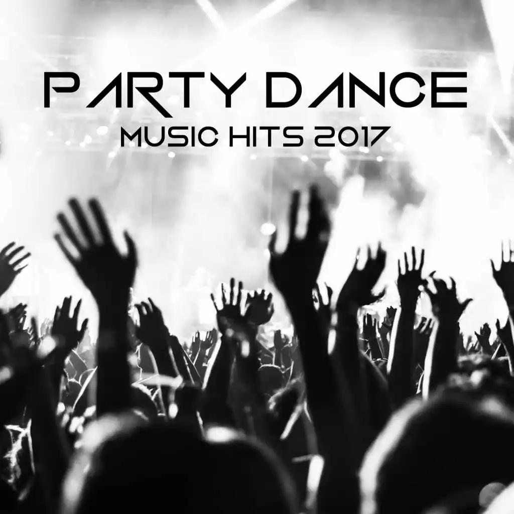 Party Dance Music Hits 2017